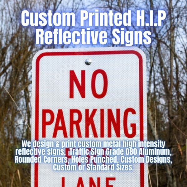 Custom Printed H.I.P Reflective Signs