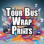 Tour Bus Wrap Prints -20%
