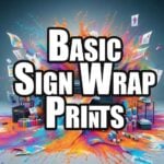 Basic Sign Wrap Prints Intermediate 3 Year Vinyl with Gloss Laminate