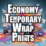 Economy Temporary Wrap Prints - Basic Sign Vinyl - No Laminate - Wet Install -25%